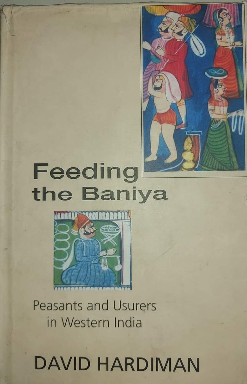 Feeding the Baniya : Peasants and Usurers in Western India